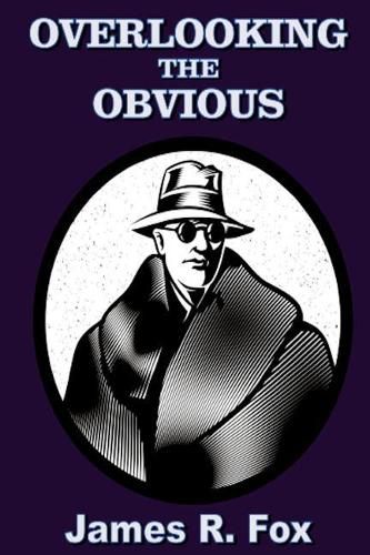 Cover image for Overlooking the Obvious