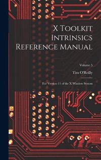 Cover image for X Toolkit Intrinsics Reference Manual