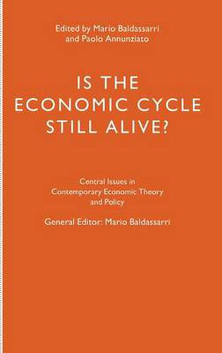 Cover image for Is the Economic Cycle Still Alive?: Theory, Evidence and Policies