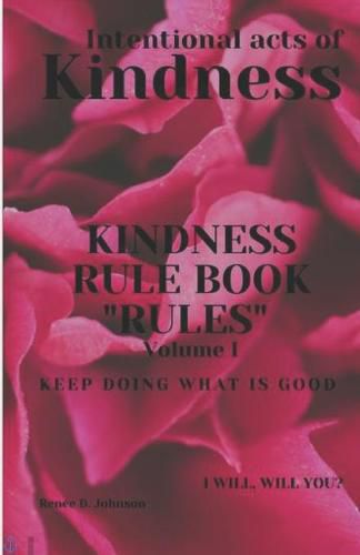 Cover image for Kindness Rule Book Rules: Intentional Acts Of Kindness