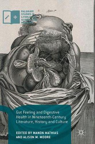 Gut Feeling and Digestive Health in Nineteenth-Century Literature, History and Culture