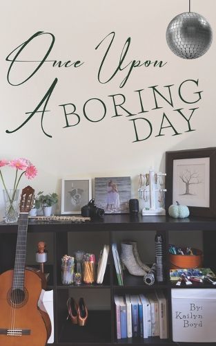 Cover image for Once Upon A Boring Day