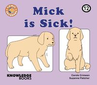 Cover image for Mick Is Sick!: Book 12