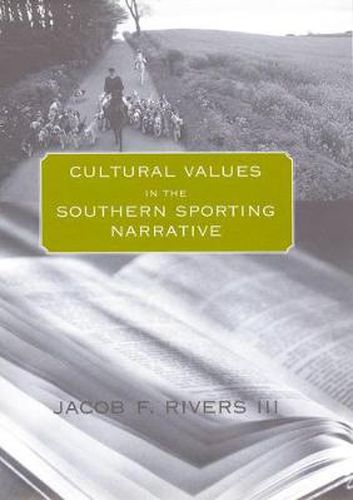 Cover image for Cultural Values in the Southern Sporting Narrative