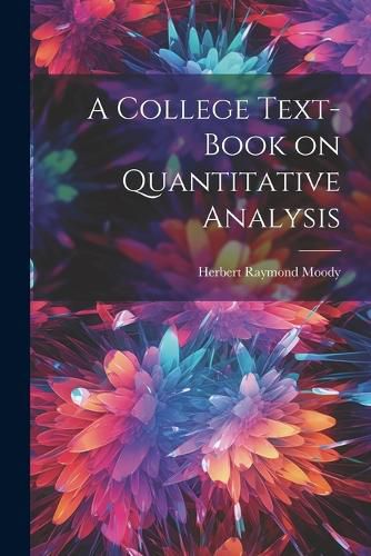 Cover image for A College Text-book on Quantitative Analysis