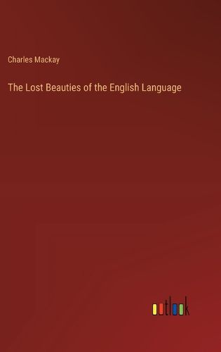 The Lost Beauties of the English Language