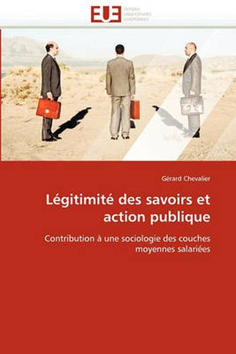 Cover image for Legitimite Des Savoirs Et Action Publique