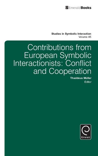 Cover image for Contributions from European Symbolic Interactionists: Conflict and Cooperation