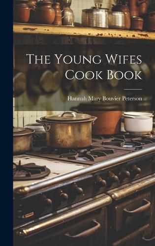 Cover image for The Young Wifes Cook Book