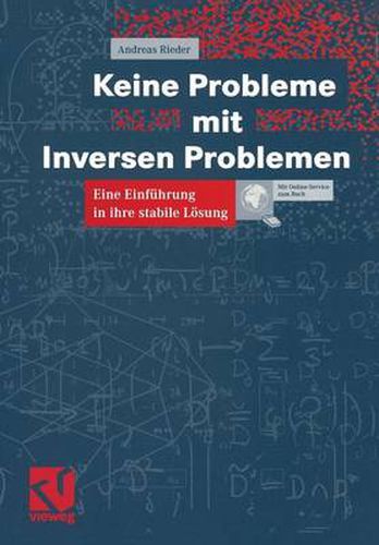 Cover image for Keine Probleme Mit Inversen Problemen: Eine Einfuhrung in Ihre Stabile Losung