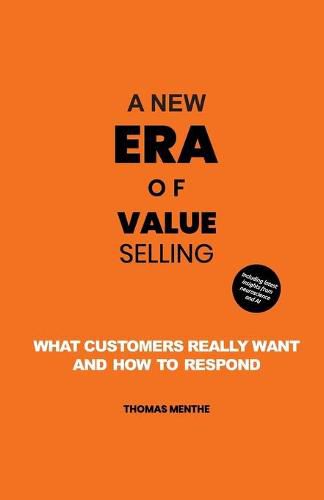 Cover image for A new era of Value Selling: What customers really want and how to respond