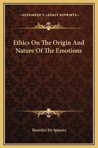 Ethics on the Origin and Nature of the Emotions