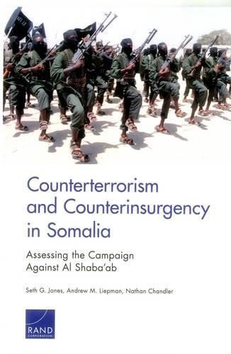 Counterterrorism and Counterinsurgency in Somalia: Assessing the Campaign Against Al-Shaba'ab