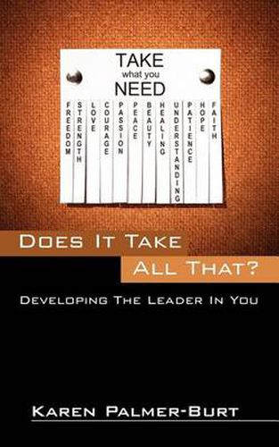 Cover image for Does It Take All That?: Developing The Leader In You