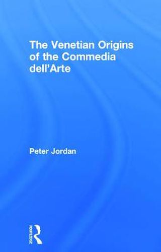 Cover image for The Venetian Origins of the Commedia dell'Arte