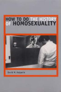 Cover image for How to Do the History of Homosexuality