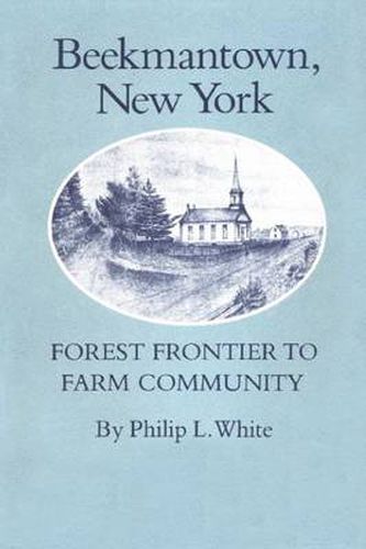 Cover image for Beekmantown, New York: Forest Frontier to Farm Community