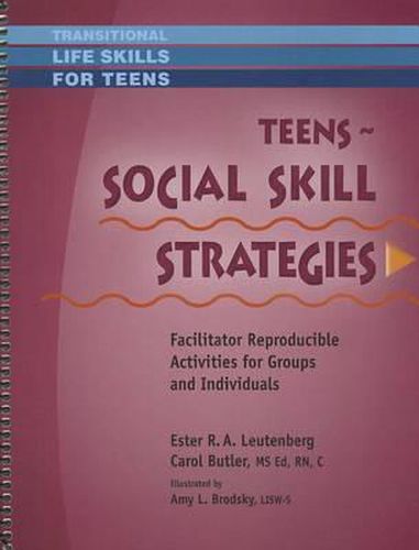 Teens: Social Skill Strategies: Facilitator Reproducible Activities for Groups and Individuals