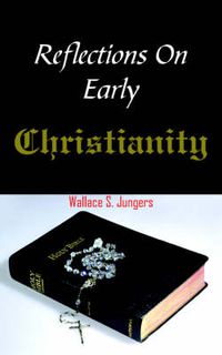 Cover image for Reflections On Early Christianity