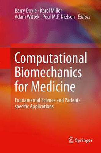 Cover image for Computational Biomechanics for Medicine: Fundamental Science and Patient-specific Applications