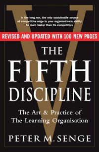 Cover image for The Fifth Discipline: The art and practice of the learning organization: Second edition