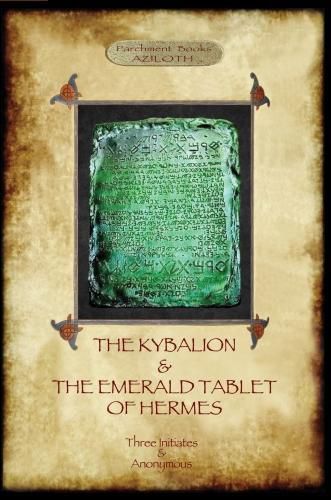 Cover image for The Kybalion & The Emerald Tablet of Hermes: Two essential texts of Hermetic Philosophy
