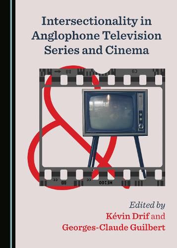 Cover image for Intersectionality in Anglophone Television Series and Cinema