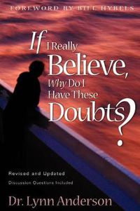 Cover image for If I Really Believe, Why Do I Have These Doubts?