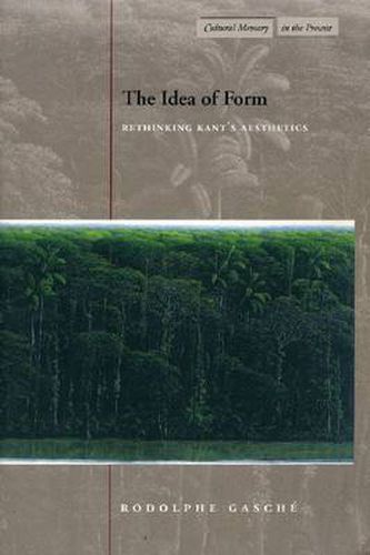 The Idea of Form: Rethinking Kant's Aesthetics