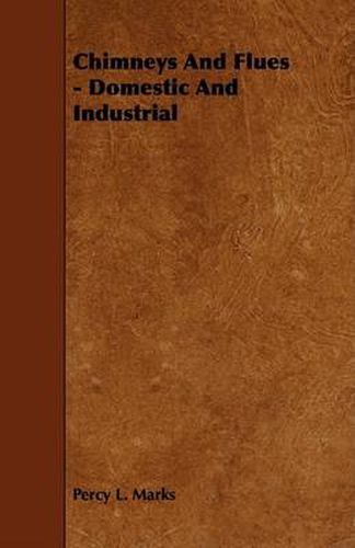 Cover image for Chimneys and Flues - Domestic and Industrial