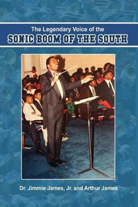 Cover image for The Legendary Voice of the Sonic Boom of the South