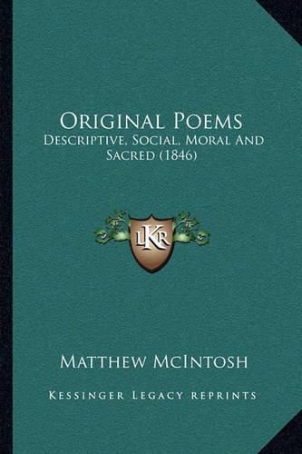 Original Poems: Descriptive, Social, Moral and Sacred (1846)