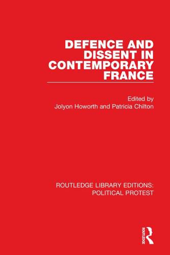 Cover image for Defence and Dissent in Contemporary France