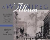 Cover image for Winnipeg Album: Glimpses of the Way We Were