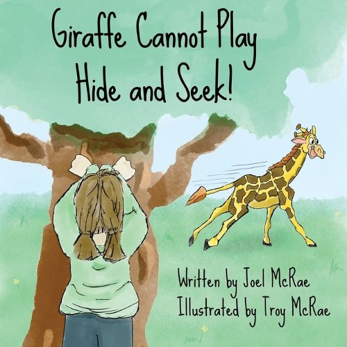 Cover image for Giraffe Cannot Play Hide and Seek!