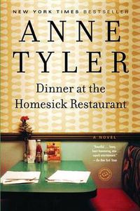 Cover image for Dinner at the Homesick Restaurant: A Novel