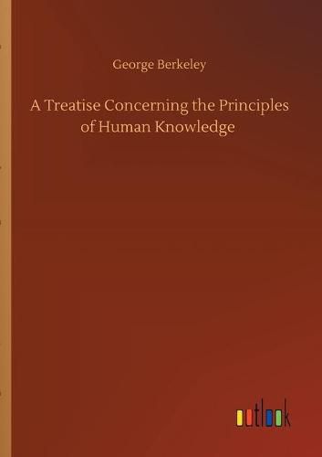 A Treatise Concerning the Principles of Human Knowledge