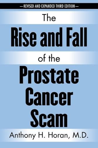 Cover image for The Rise and Fall of the Prostate Cancer Scam