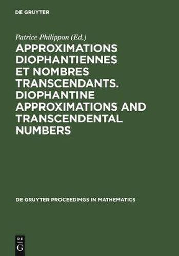 Cover image for Diophantine Approximations and Transcendental Numbers: Proceedings of the Colloquium Held at C.I.R.M., Luminy, June 18-22, 1990