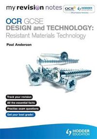 Cover image for My Revision Notes: OCR GCSE Design and Technology: Resistant Materials Technology