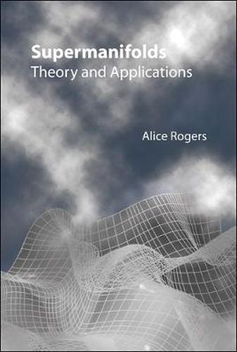 Cover image for Supermanifolds: Theory And Applications