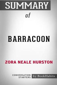 Cover image for Summary of Barracoon by Zora Neale Hurston: Conversation Starters