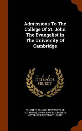 Admissions to the College of St. John the Evangelist in the University of Cambridge