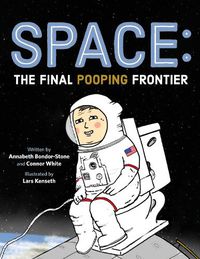 Cover image for Space: The Final Pooping Frontier