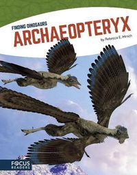 Cover image for Finding Dinosaurs: Archaeopteryx