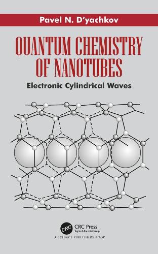 Cover image for Quantum Chemistry of Nanotubes: Electronic Cylindrical Waves