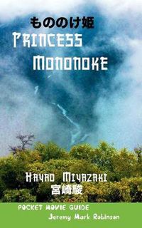 Cover image for Princess Mononoke: Hayao Miyazaki: Pocket Movie Guide