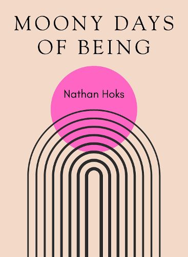 Cover image for Moony Days of Being
