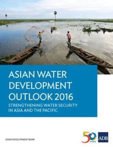 Cover image for Asian Water Development Outlook 2016: Strengthening Water Security in Asia and the Pacific