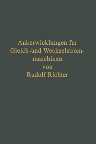 Cover image for Ankerwicklungen Fur Gleich- Und Wechselstrommaschinen: Ein Lehrbuch